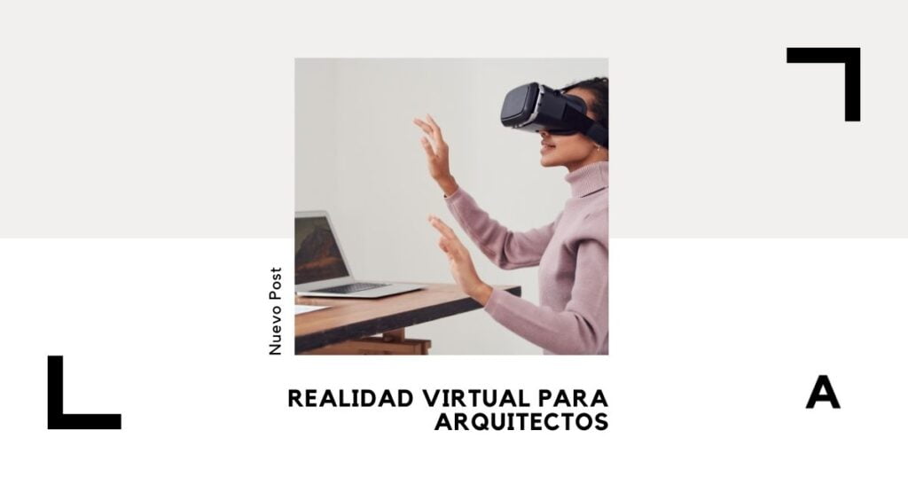 realidad virtual para arquitectura