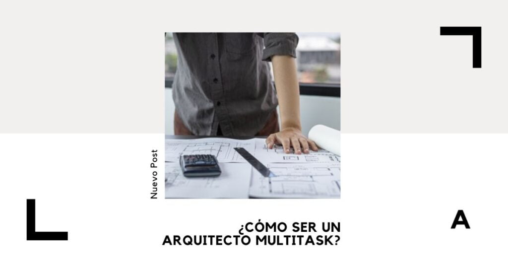 arquitecto multitask