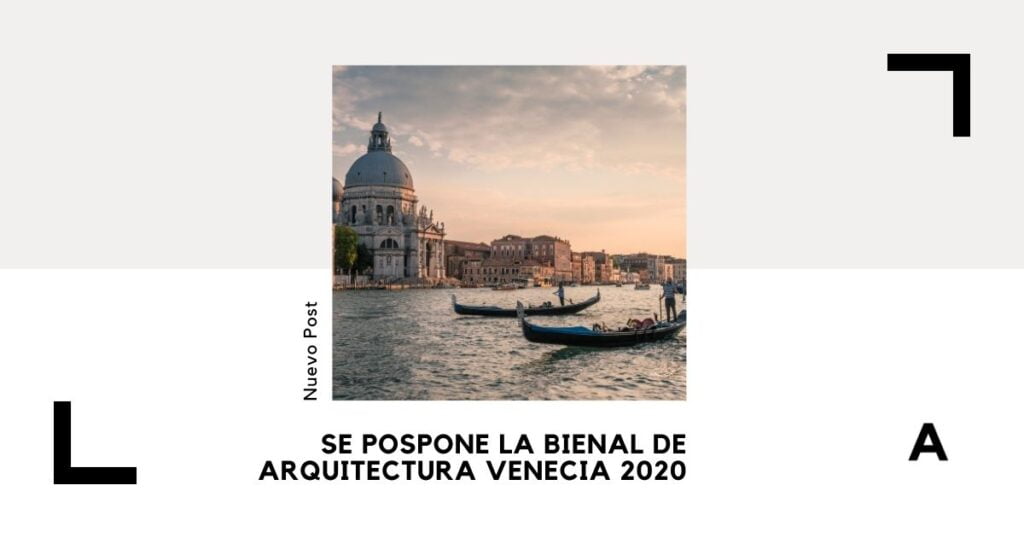 Se pospone la Bienal de Arquitectura Venecia