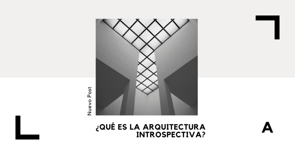 arquitectura introspectiva