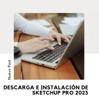 SketchUp Pro 2023: Cómo Descargarlo e Instalarlo 1 SketchUp Pro 2023