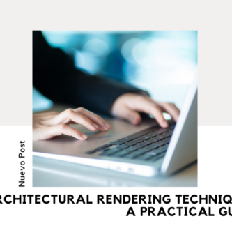 Architectural Rendering Techniques