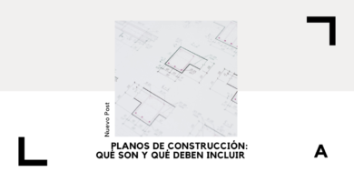 Planos de Construcción: Qué Son y Qué Deben Incluir 16 Planos de Construcción