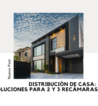 Distribución de Casa: Soluciones para 2 y 3 Recámaras 3 Distribución de Casa