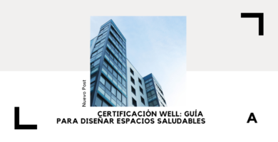 Certificación WELL: Guía para Diseñar Espacios Saludables 7 Certificación WELL