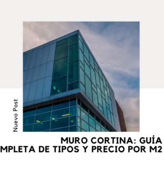 Muro Cortina: Guía Completa de Tipos y Precio por m2 3 Muro Cortina