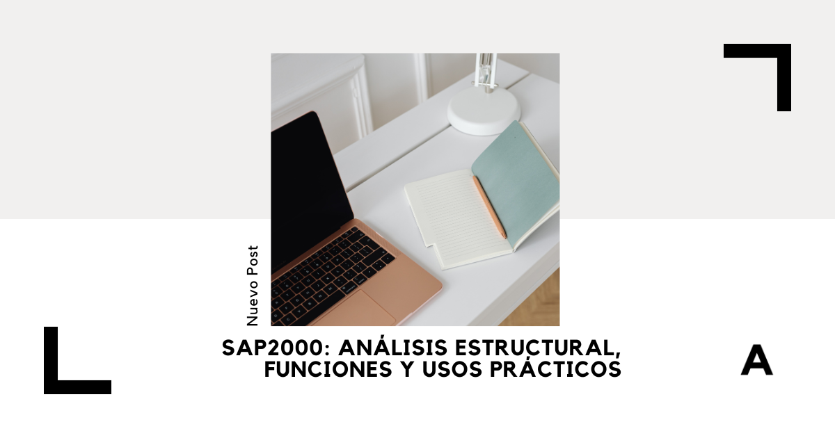 SAP2000: Análisis Estructural, Funciones y Usos Prácticos 1 SAP2000