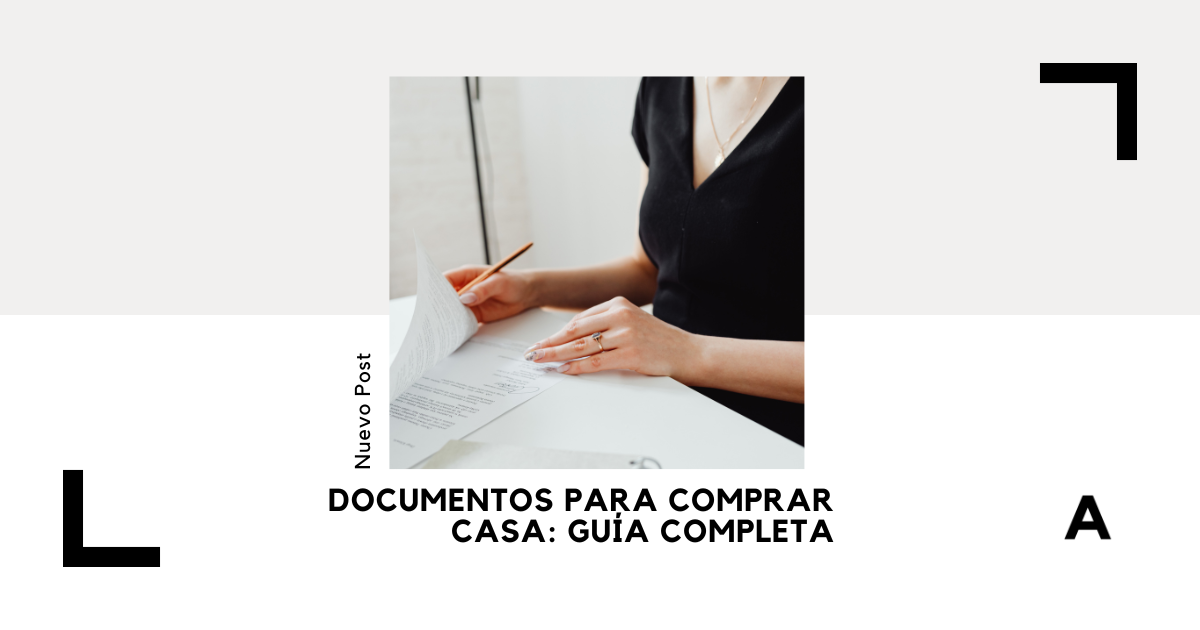 Documentos para Comprar Casa: Guía Completa 1 Documentos Para Comprar Casa